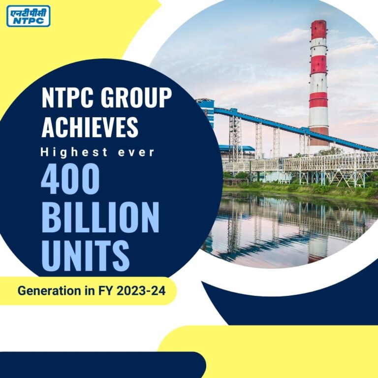 एनटीपीसी ने 400 बिलियन यूनिट्स (बि.यू) की ऊर्जा उत्पादन क्षमता प्राप्त की